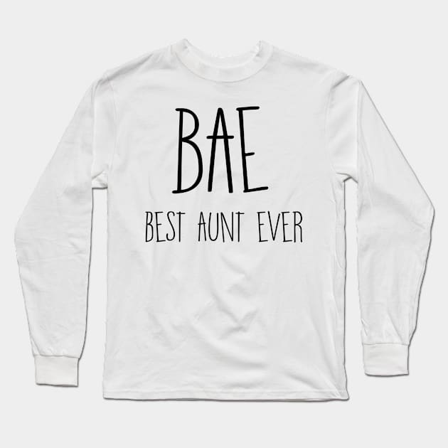 BAE Best Aunt Ever Long Sleeve T-Shirt by ernestouchiha